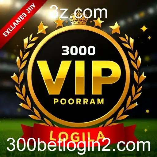 Explorando o Programa VIP no 300 Bet Login: Benefícios Exclusivos para Apostadores Fiéis